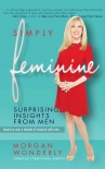 Читать книгу Simply Feminine � Surprising Insights from Men