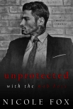 Читать книгу Unprotected with the Mob Boss: A Dark Mafia Romance (Alekseiev Bratva)