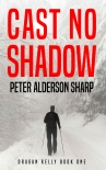 Читать книгу Cast No Shadow