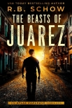 Читать книгу The Beasts of Juarez
