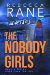 Читать книгу The Nobody Girls (Kendra Dillon Cold Case Thriller Book 3)