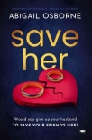 Читать книгу Save Her