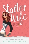 Читать книгу Starter Wife (The Jilted Wives Club Book 1)