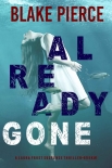 Читать книгу Already Gone (A Laura Frost FBI Suspense Thriller—Book 1)