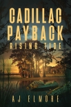 Читать книгу Cadillac Payback: Rising Tide