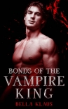 Читать книгу Bonds of the Vampire King (Blood Fire Saga Book 7)