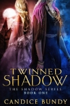 Читать книгу Twinned Shadow (The Shadow Series Book 1)
