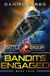 Читать книгу Bandits Engaged (Battlegroup Z Book 4)
