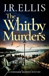 Читать книгу The Whitby Murders (A Yorkshire Murder Mystery)