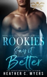 Читать книгу Rookies Say It Better: Book 2 in The Minor League Mayhem Series