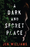 Читать книгу A Dark and Secret Place