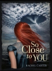 Читать книгу So Close to You (So Close to You - Trilogy)