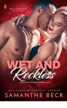 Читать книгу Wet and Reckless (Private Pleasures)