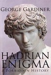 Читать книгу A Forbidden History.The Hadrian enigma