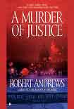 Читать книгу A Murder of Justice