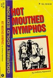 Читать книгу Hot Mouthed Nymphos