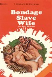 Читать книгу Bondage slave wife