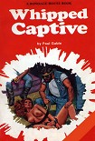 Читать книгу Whipped captive