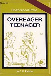 Читать книгу Overeager teenager