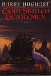 Читать книгу Eight Skilled Gentlemen