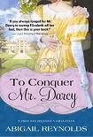 Читать книгу To Conquer Mr. Darcy