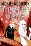 Читать книгу Дочь похитительницы снов