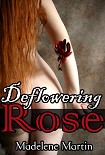 Читать книгу Deflowering Rose