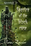 Читать книгу Spectre Of The Black Rose