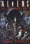 Читать книгу Alien Harvest
