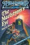 Читать книгу The Maelstrom Eye
