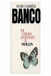 Читать книгу Banco: the Further Adventures of Papillon