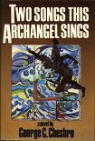 Читать книгу Two Songs This Archangel Sings