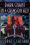Читать книгу Dark Chant In A Crimson Key