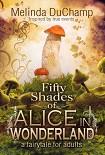 Читать книгу Fifty Shades of Alice in Wonderland