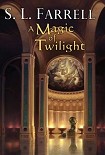 Читать книгу A Magic of Twilight