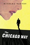 Читать книгу The Chicago Way