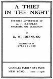 Читать книгу A Thief in the Night. Further adventures of A. J. Raffles, Cricketer and Cracksman