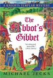 Читать книгу The Abbot's Gibbet