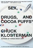 Читать книгу Sex, Drugs, and Cocoa Puffs