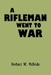 Читать книгу A Rifleman Went to War