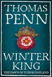Читать книгу Winter King: Henry VII and the Dawn of Tudor England