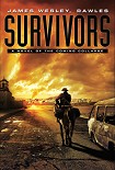 Читать книгу Survivors: A Novel of the Coming Collapse
