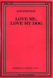 Читать книгу Love Me, Love My Dog
