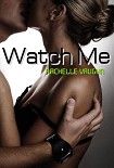 Читать книгу Watch Me