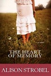 Читать книгу The Heart of Memory