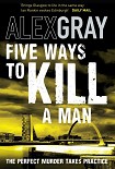 Читать книгу Five ways to kill a man