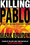 Читать книгу Killing Pablo: The Hunt for the World's Greatest Outlaw