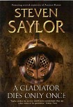 Читать книгу A Gladiator Dies Only Once