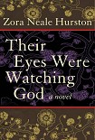 Читать книгу Their Eyes Were Watching God