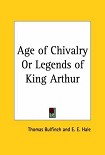 Читать книгу Age of Chivalry Or Legends of King Arthur
